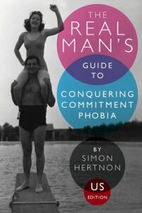 The Real Man's Guide to Conquering Commitment Phobia eBook